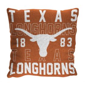 Texas OFFICIAL NCAA "Stacked" Woven Pillow; 20" x 20" - 1COL/13002/0036/RET